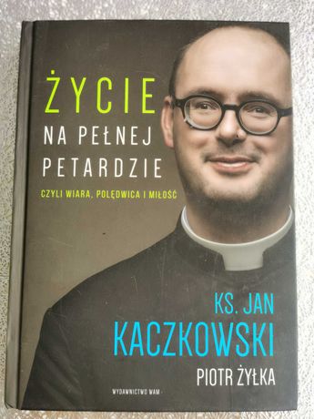 Życie na pełnej petardzie - ks. Jan Kaczkowski