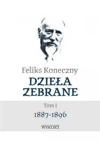 Feliks Koneczny. Dzieła zebrane T.1 - Feliks Koneczny