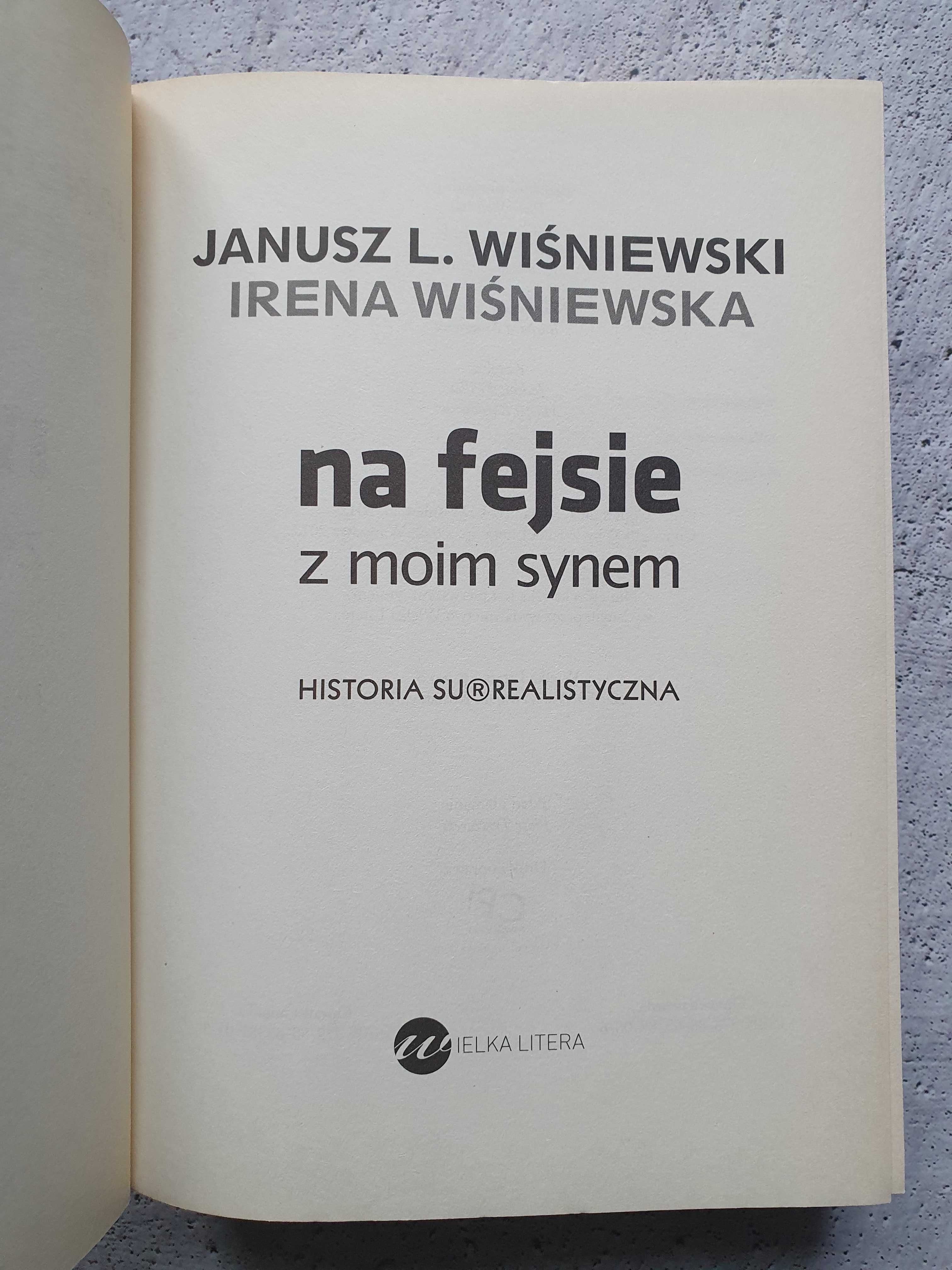 "Na fejsie z moim synem" Janusz L. Wiśniewski