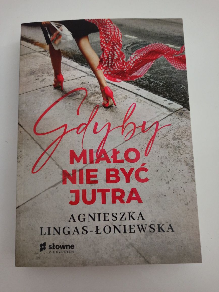 Agnieszka Ligas - Łoniewska - " Gdyby miało nie być jutra'