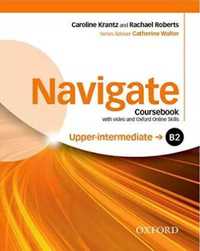 Navigate Upper - intermediate B2 CB + DVD. - Catherine Walter, Caroli