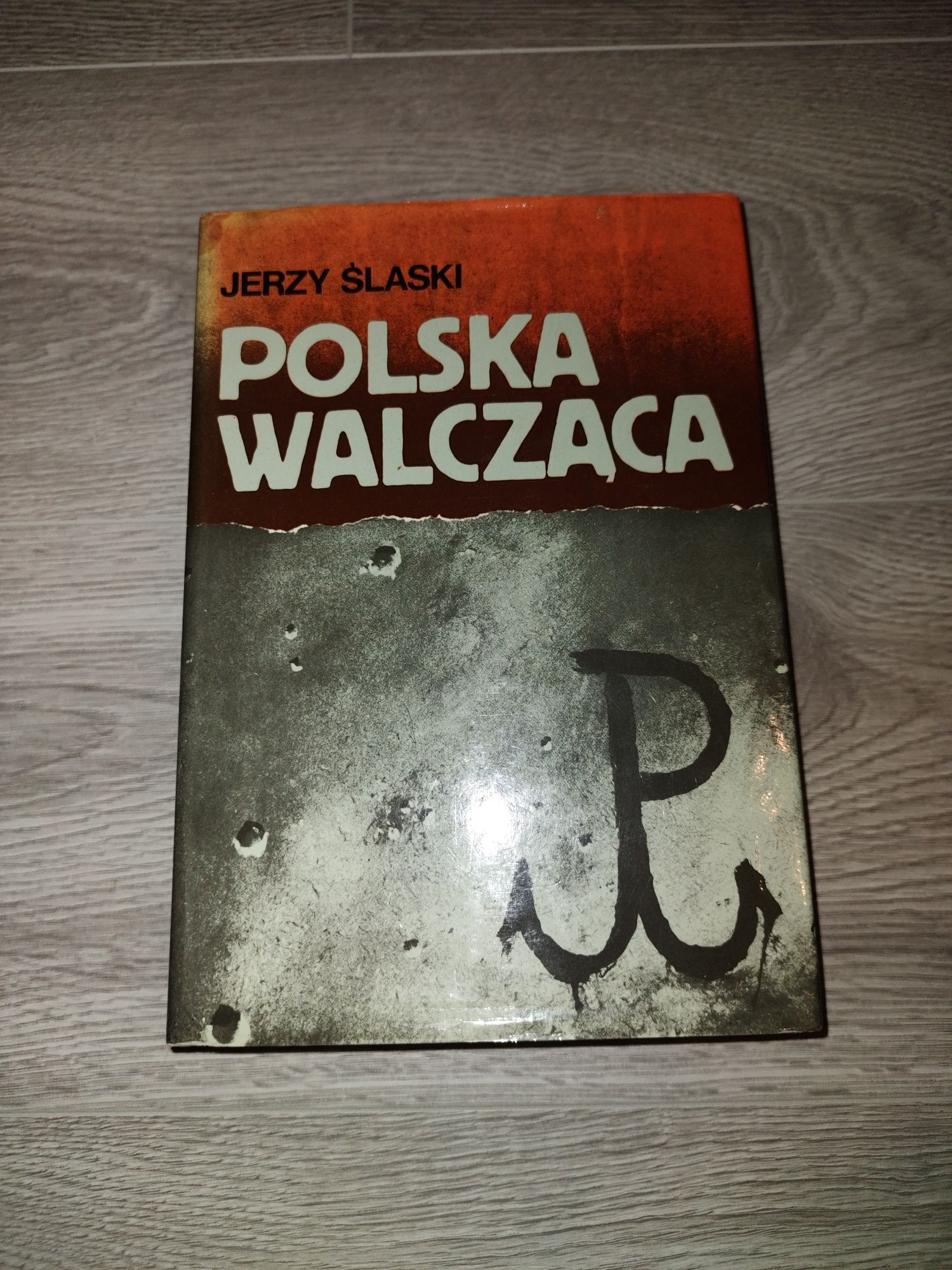 Książka: Jerzy Ślaski - Polska Walcząca