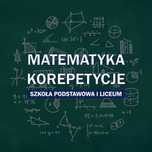Korepetycje z matematyki – szkoła podstawowa i średnia