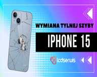 Wymiana Tylnej Szyby Obudowy, Klapki, szkła iPhone 15