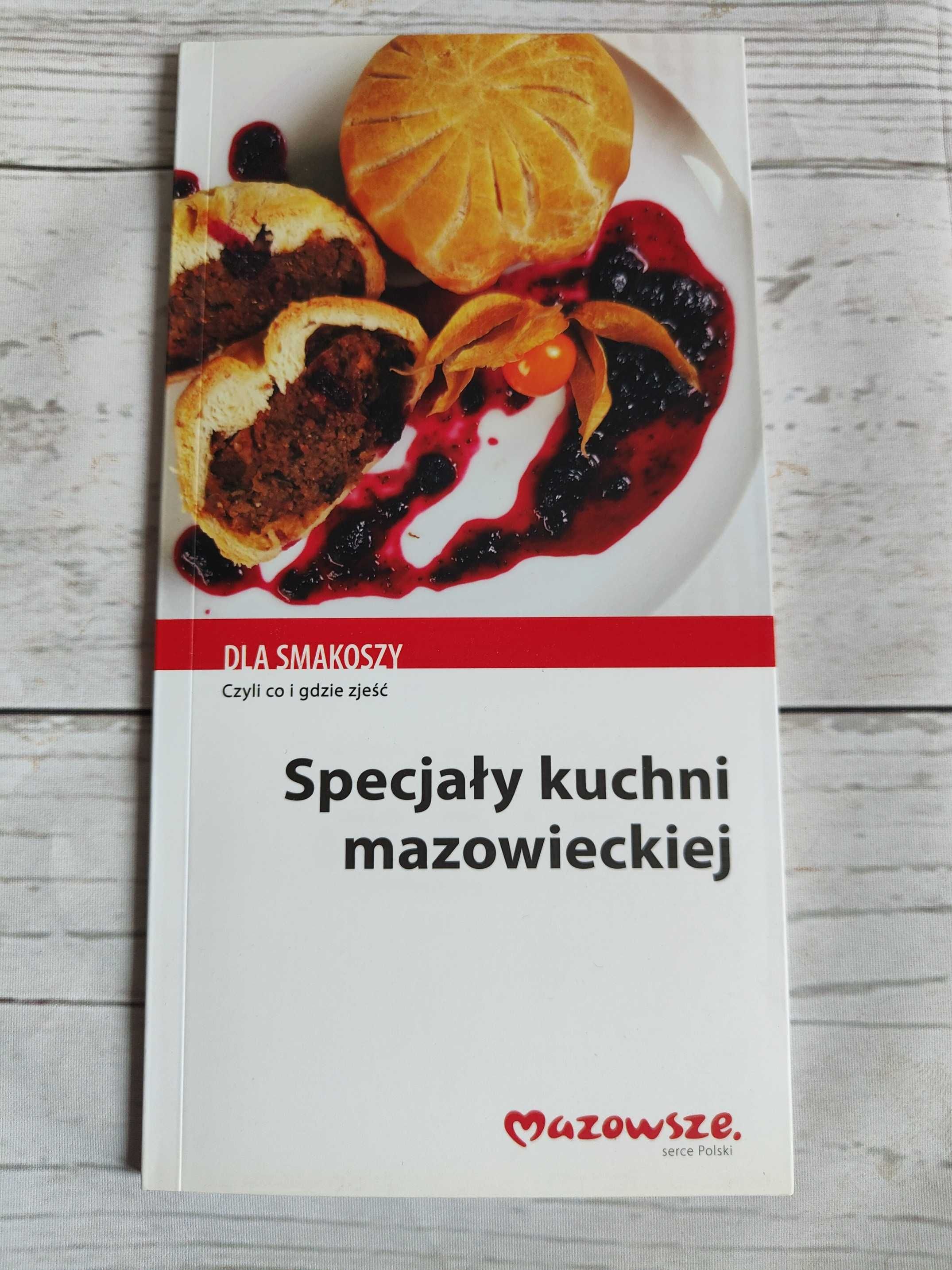 Przewodnik MAZOWSZE Specjały kuchni mazowieckiej