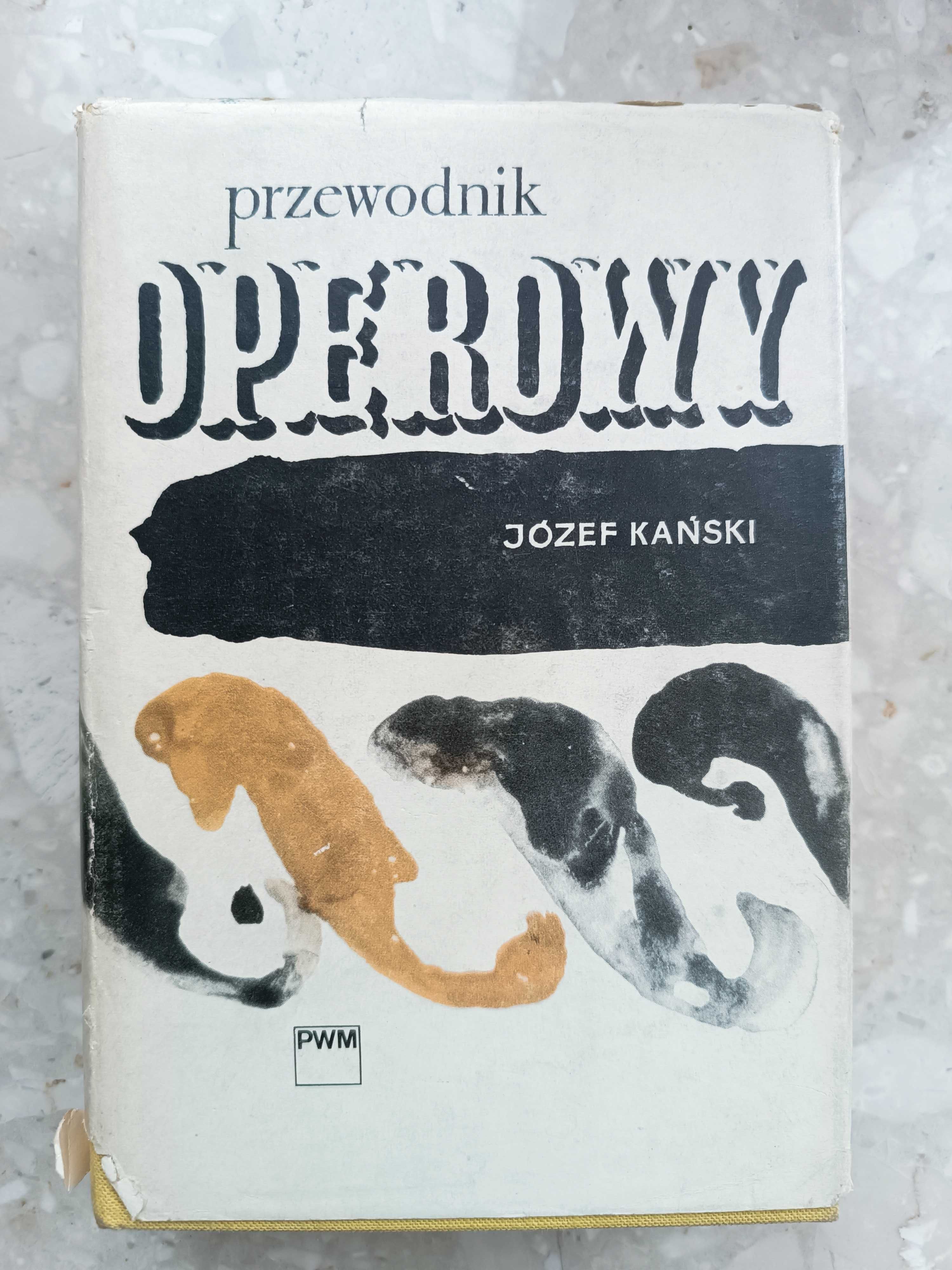 Przewodnik operowy - Kański Józef