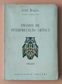Régio (José) - Ensaios de interpretação crítica  1.ª edição