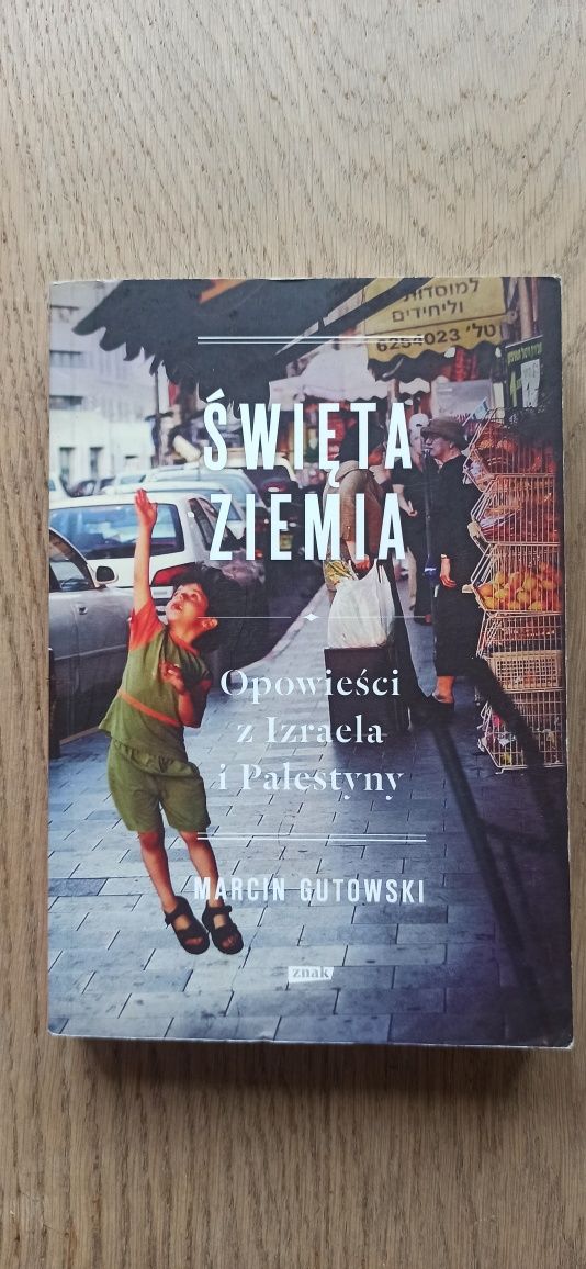 Święta ziemia. Opowieści z Izraela i Palestyny
Okładka miękka

Gutowsk