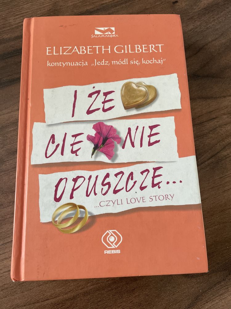 Książka „ I że Cię nie opuszczę … czyli Love Story