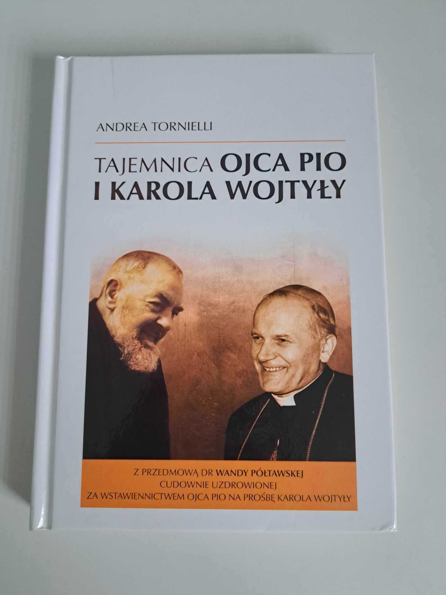 Tajemnica Ojca Pio i Karola Wojtyły Andrea Tornielli