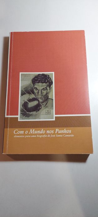 Com o Mundo nos Punhos, Biografia de José Santa Camarão