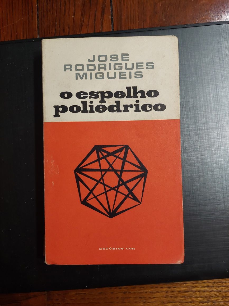 Jose rodrigues Migueis O espelho poliedrico