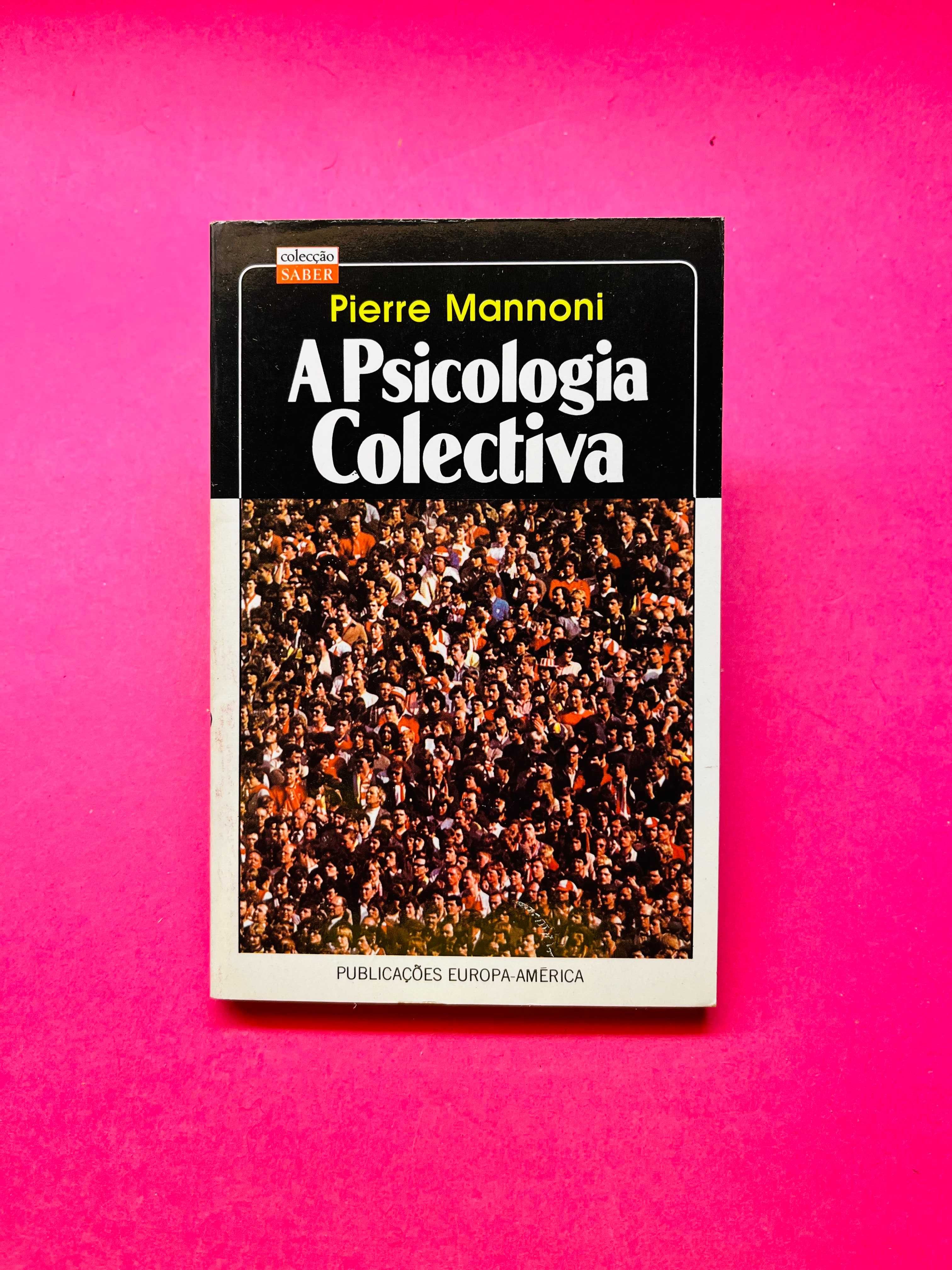 A Psicologia Colectiva - Pierre Mannoni