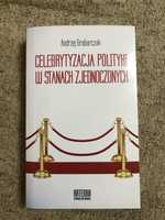 Celebrytyzacja polityki w Stanach Grabarczuk polityka USA celebryci