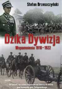 Dzika Dywizja. Wspomnienia 1918 - 1922 TW - Stefan Brzeszczyński