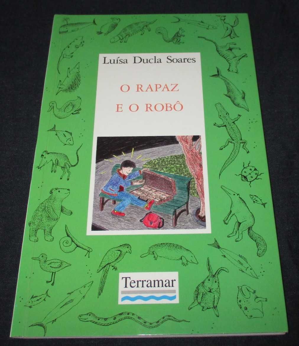 Livro O Rapaz e o Robô Luísa Ducla Soares