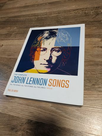 The Complete John Lennon Songs - All the Songs. All the Stories