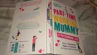 книга Part-Time Working Mummy: A Patchwork Life Rachaele Hambleton