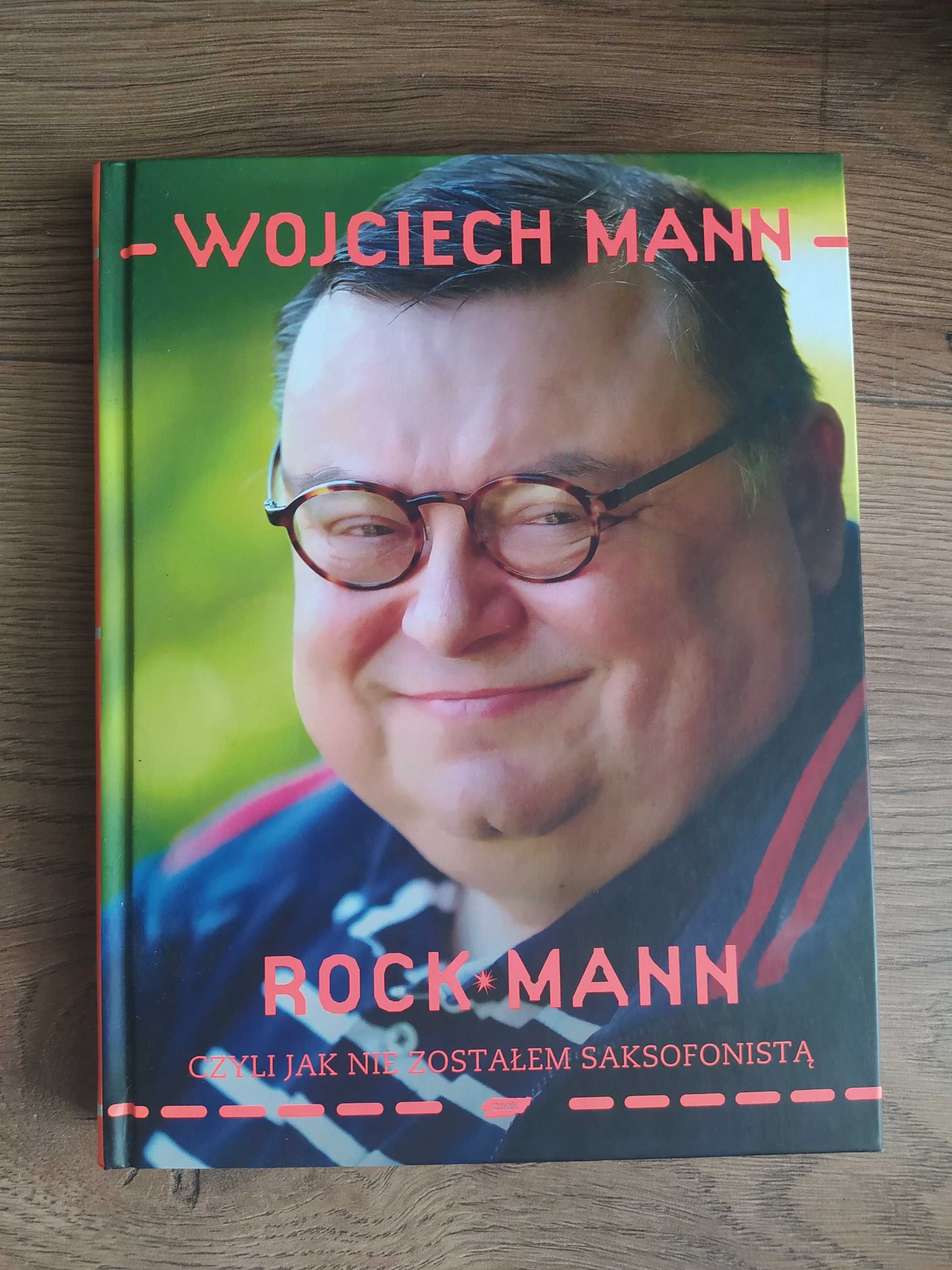 Rock Mann czyli jak nie zostałem saksofonistą - Wojciech Mann