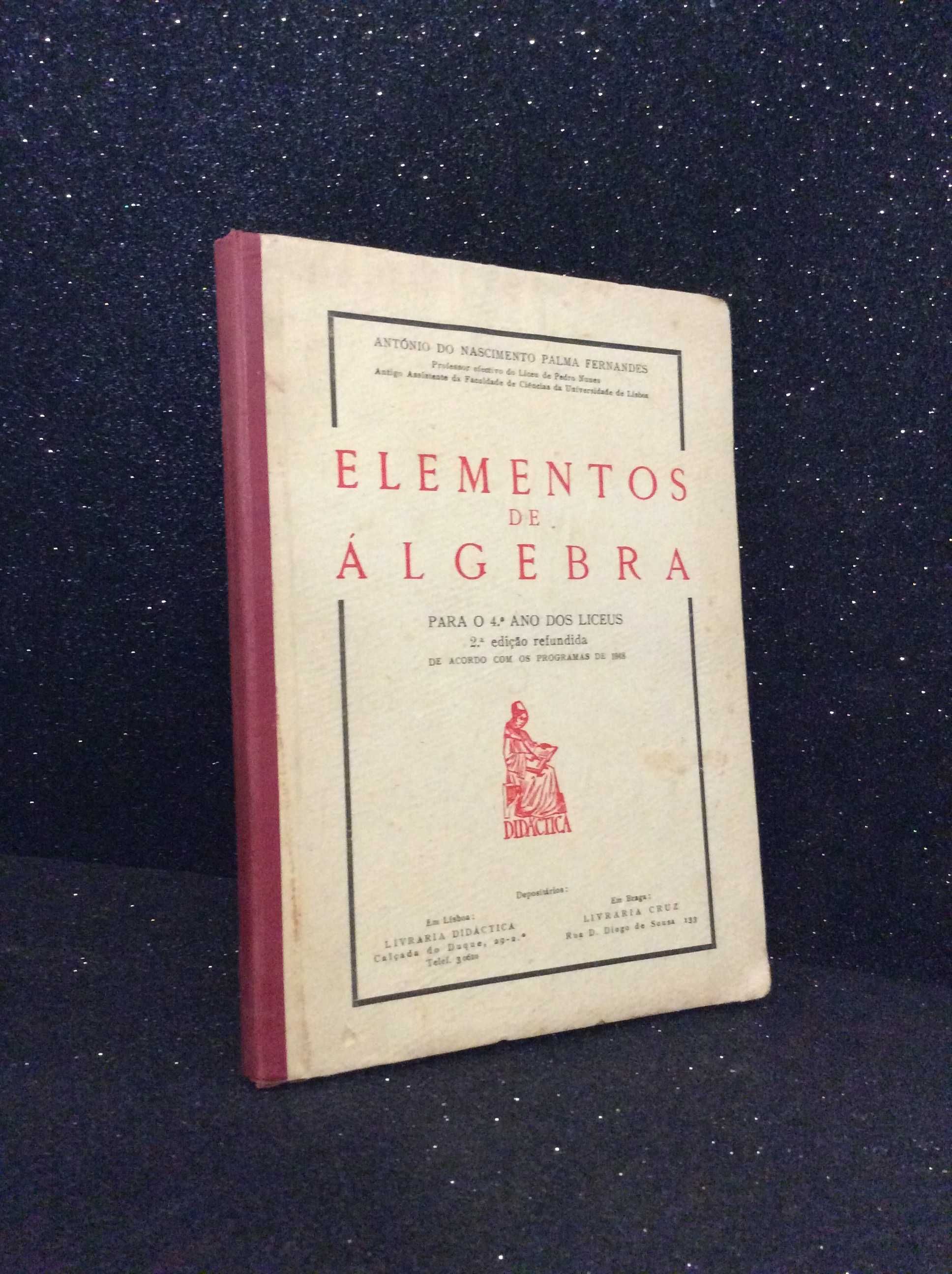 Elementos de álgebra para o 4.º ano dos liceus.