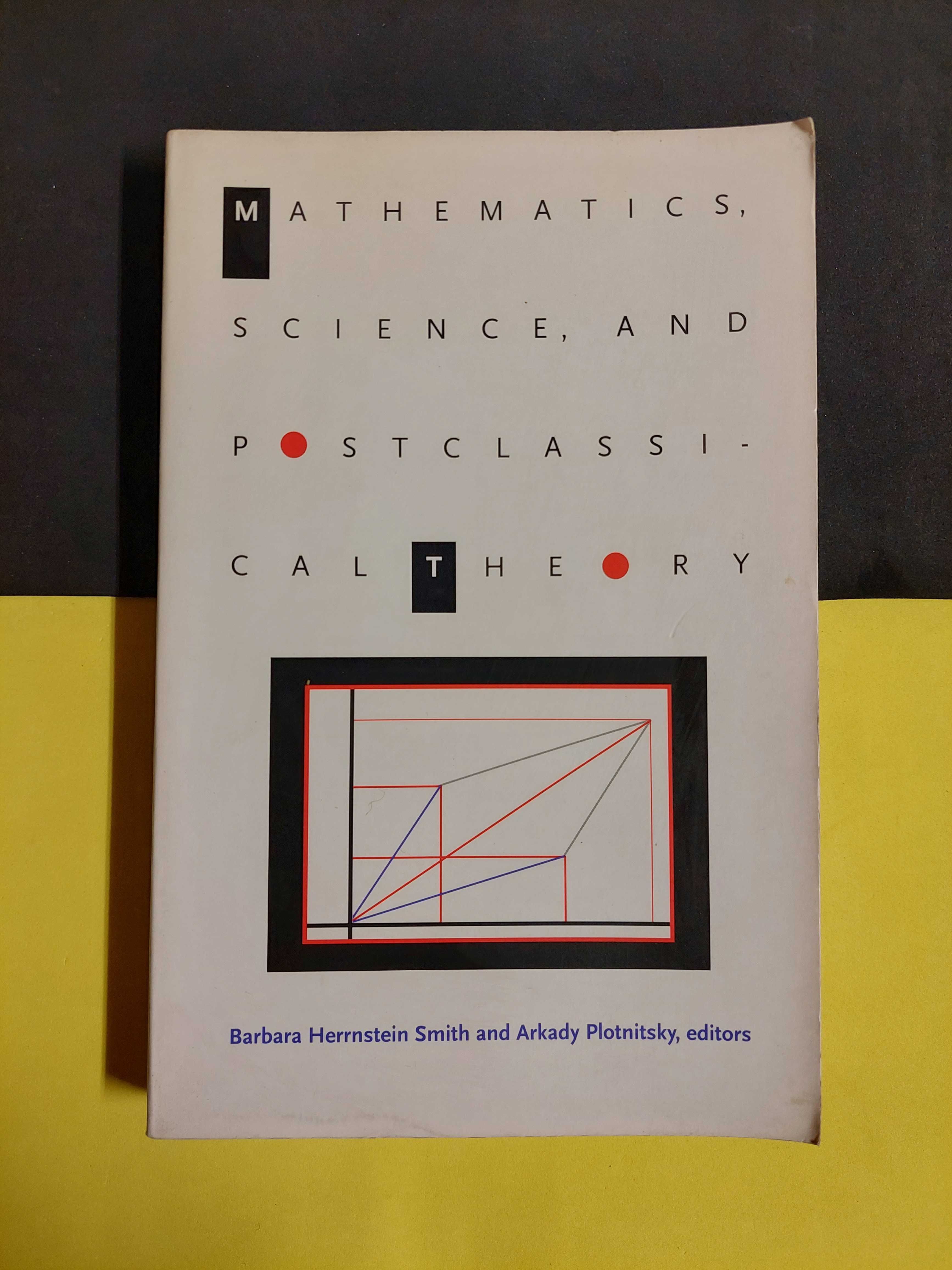 Barbara Herrnstein - Mathematics, science, and postclassi-caltheory