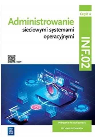 Podręcznik Administrowanie sieciowymi sys. operac. INF.02 Cz4