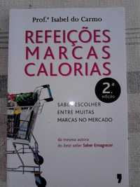 Vendo livro Refeições marcas e calorias.da prof.Isabel do Carmo