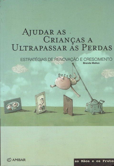 11942

Ajudar as Crianças a Ultrapassar as Perdas
de Brenda Mallon