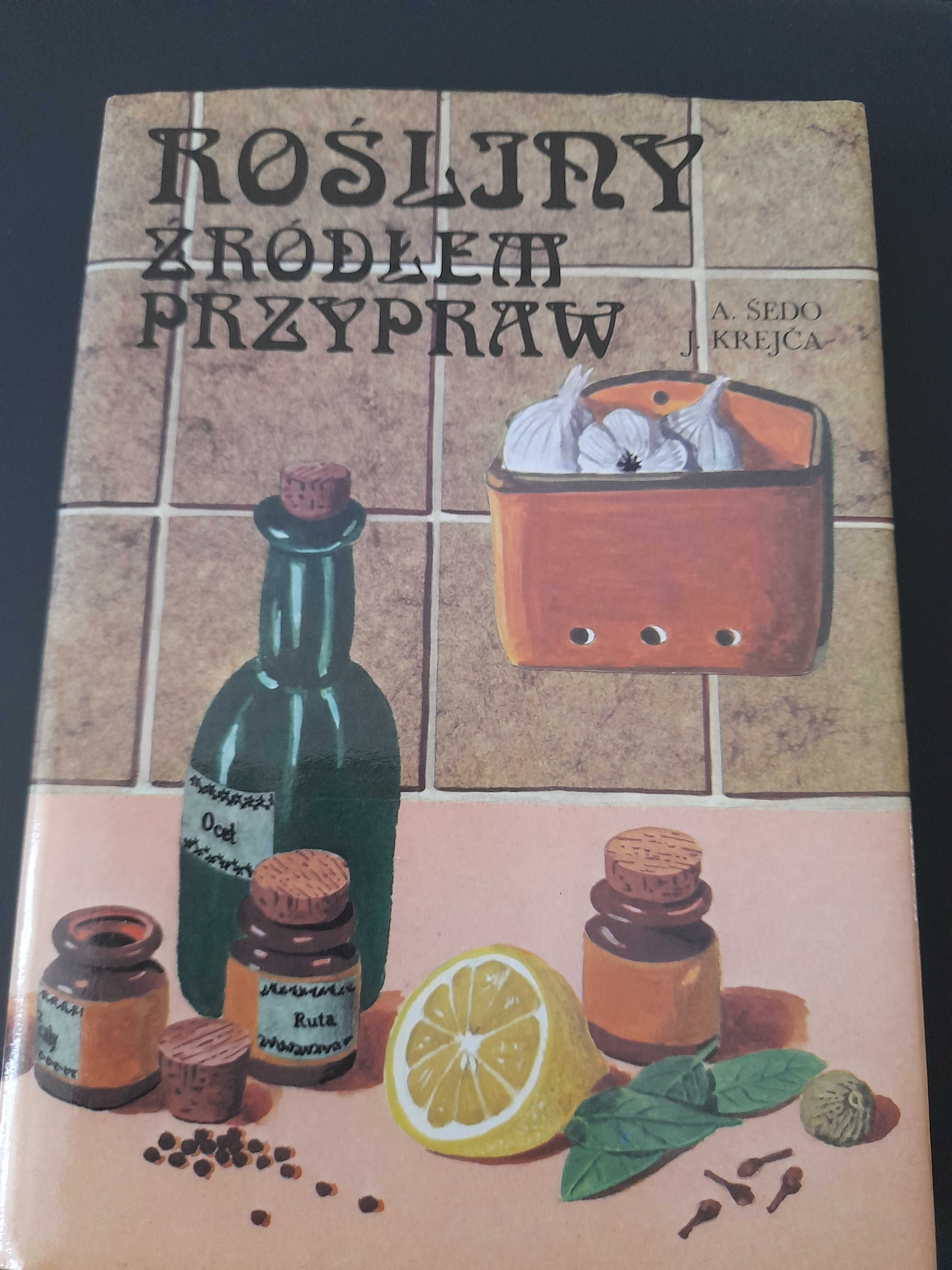 Rośliny źródłem przypraw A. Sedo, J. Krejca