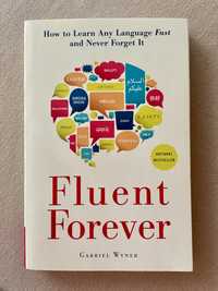 Fluent forever. Gabriel Wyner