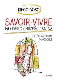 Savoir - vivre młodego chrześcijanina - Diego Goso