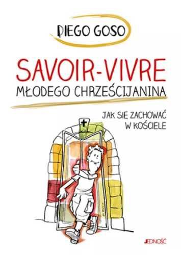 Savoir - vivre młodego chrześcijanina - Diego Goso