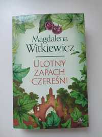 Magdalena Witkiewicz - Ulotny zapach czereśni