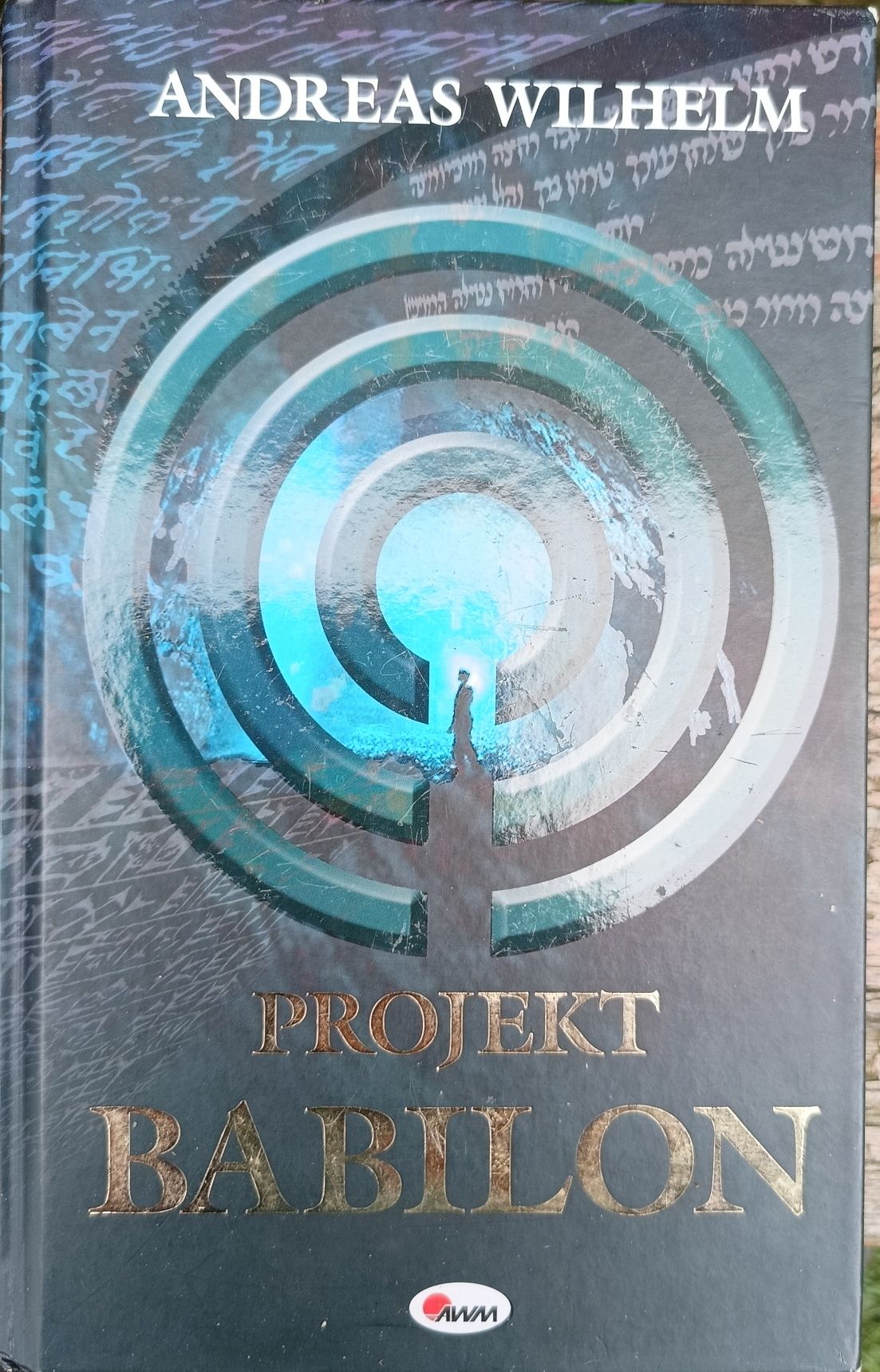 Projekt Babilon" Andreas Wilhelm