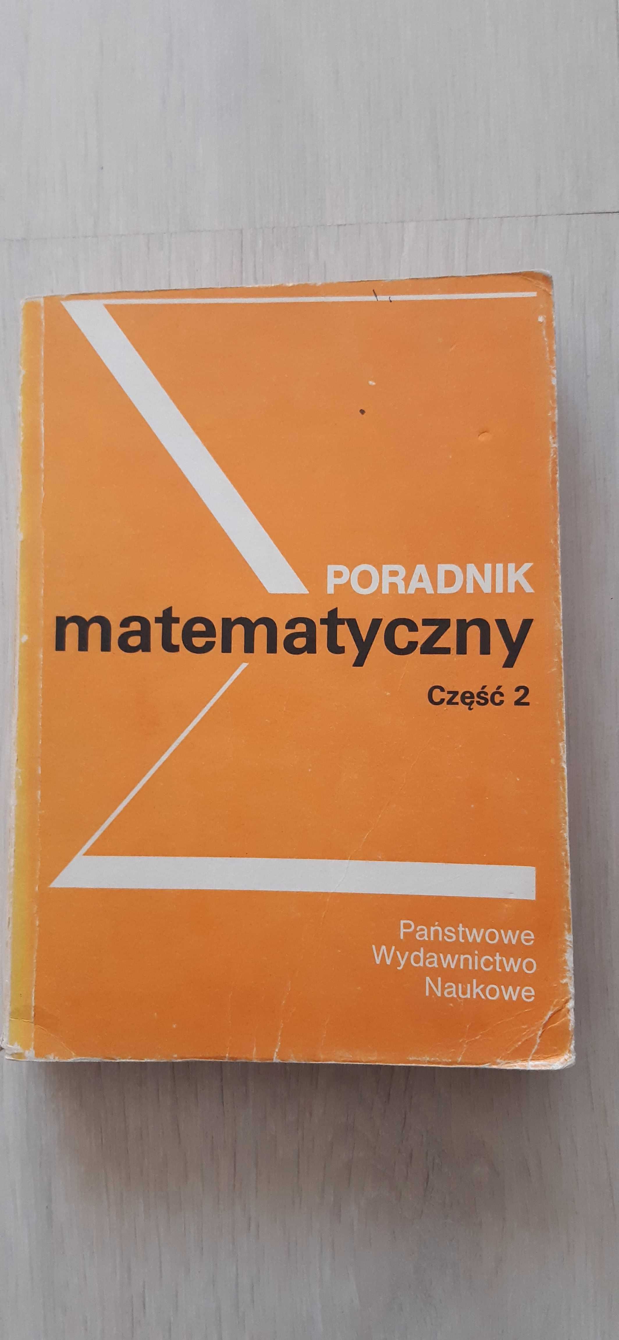 "Poradnik matematyczny" cz.1 i 2 red.Dziubiński,Świątkowski