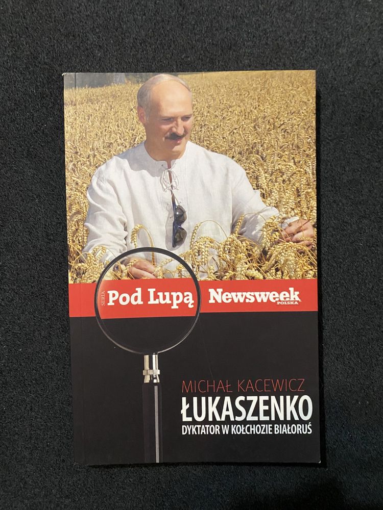 Łukaszenko. Dyktator w kołchozie…   Michał Kacewicz