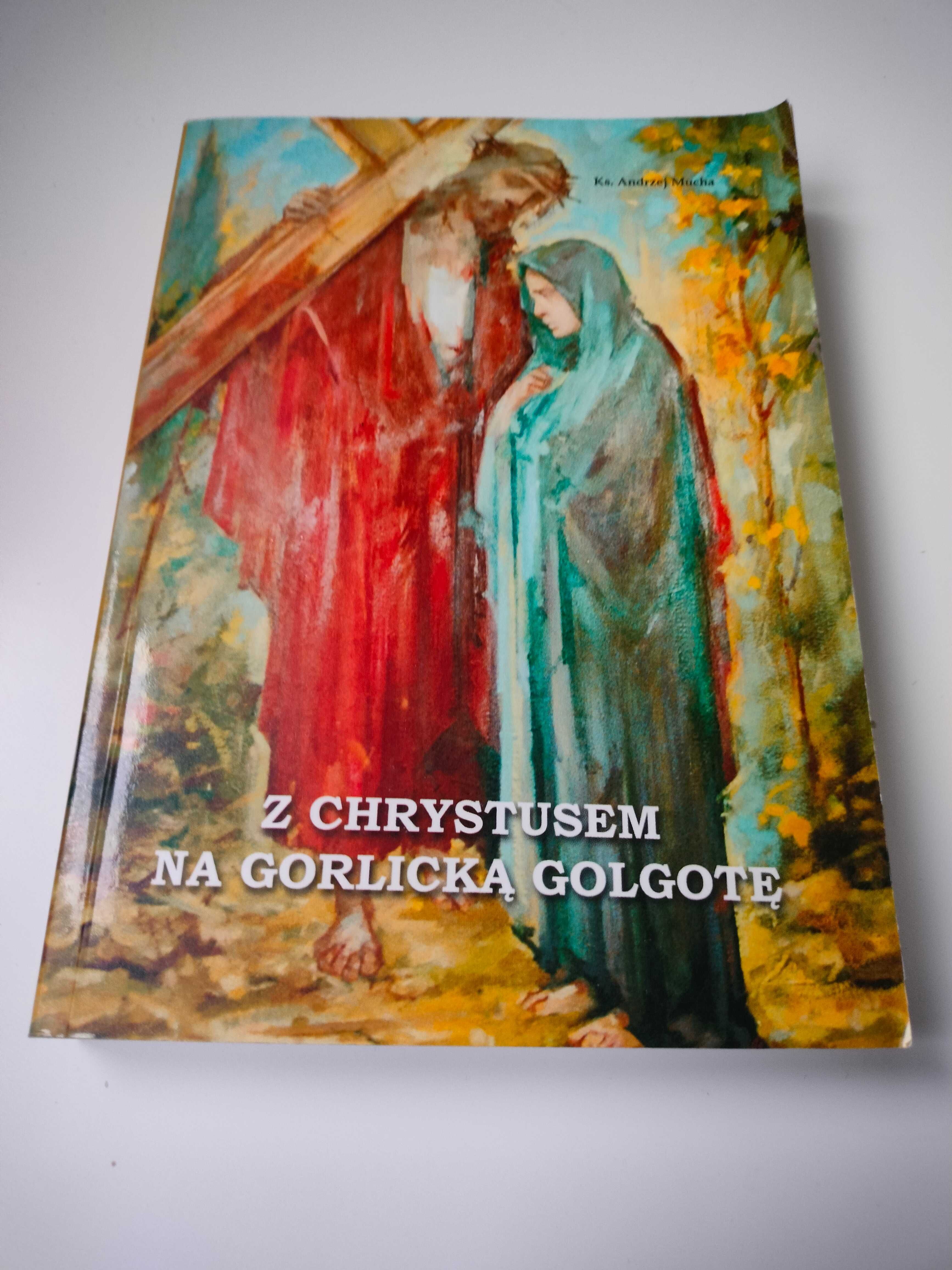 Z Chrystusem na Gorlicką Golgotę