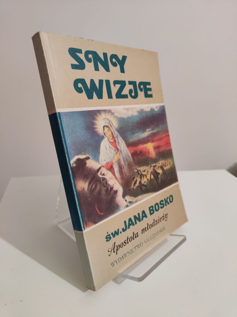 Sny wizje św. Jana Bosko Apostoła miłości - Jan Bacchiarello .