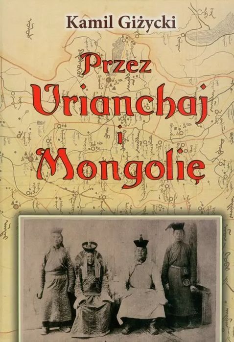 Przez Urianchaj i Mongolię. LTW