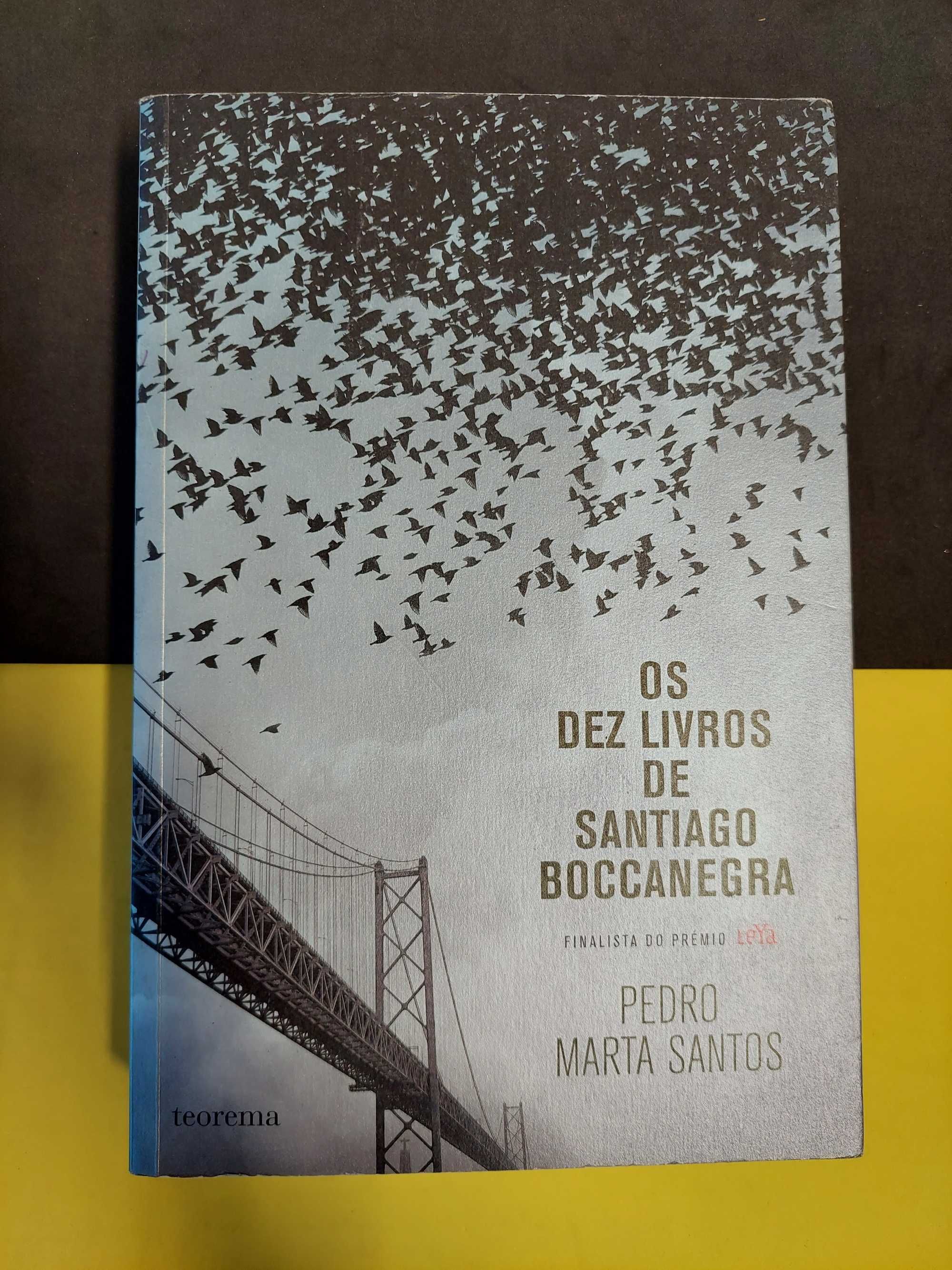 Pedro Marta Santos - Os dez livros de Santiago Boccanegra