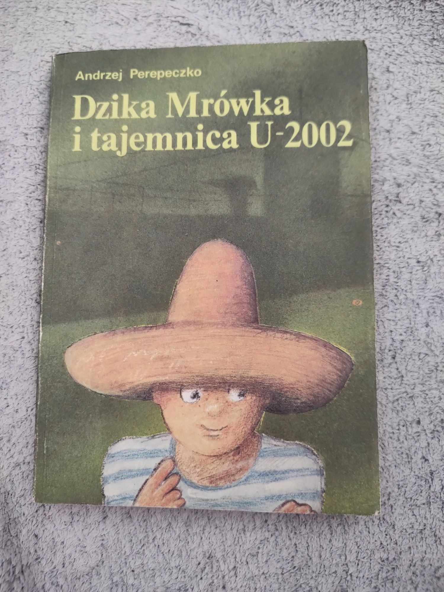 Dzika Mrówka i tajemnica U-2002 Andrzej Perepeczko