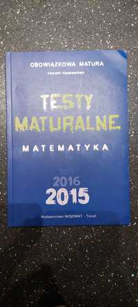 Testy maturalne matematyka rok 2015 wydawnictwo Aksjomat