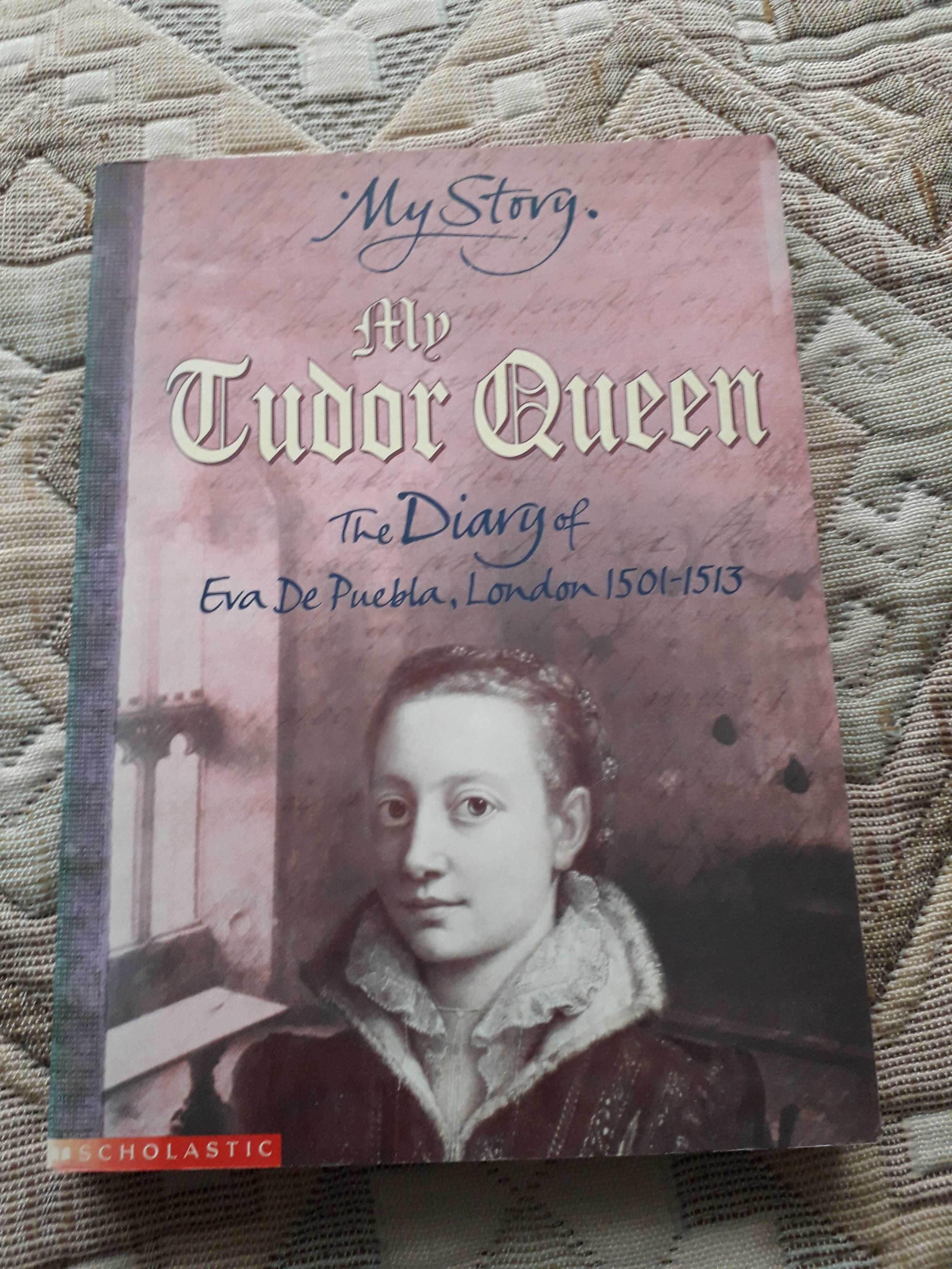 Книжка на англ. мові My Tudor Queen: The Diary of Eva De Puebla, Londo