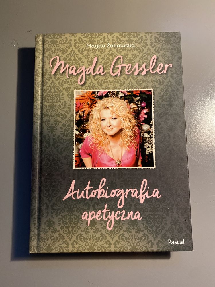 Autobiografia apetyczna Magda Żakowska Magda Gessler