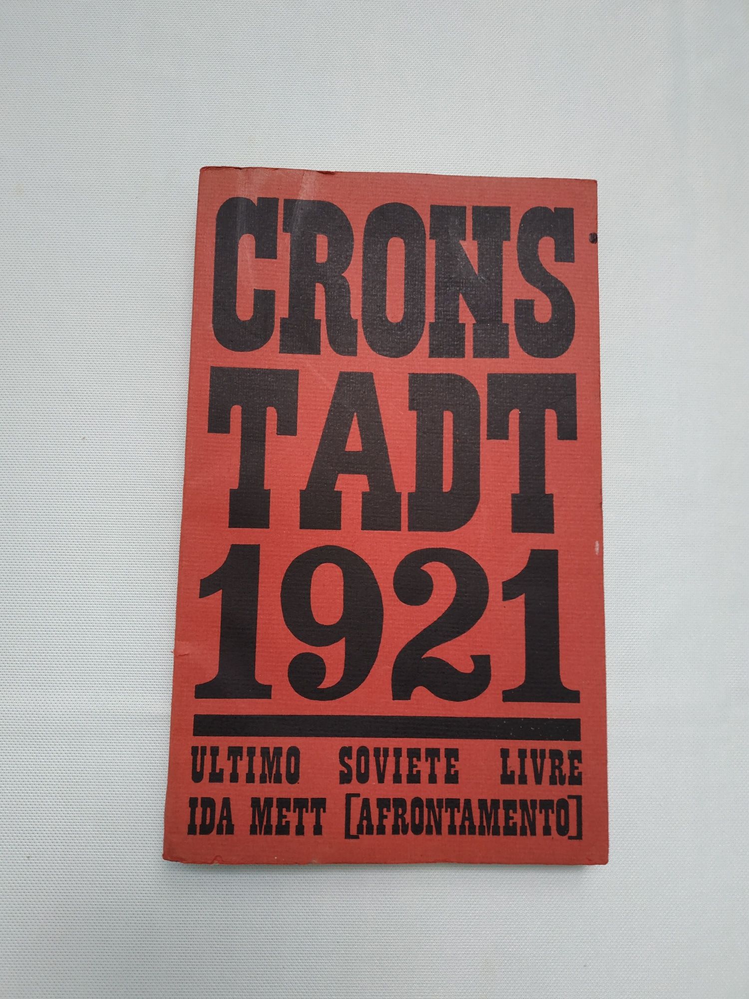 Livro Cronstadt 1921 Último Soviete Livre- Ida Mett