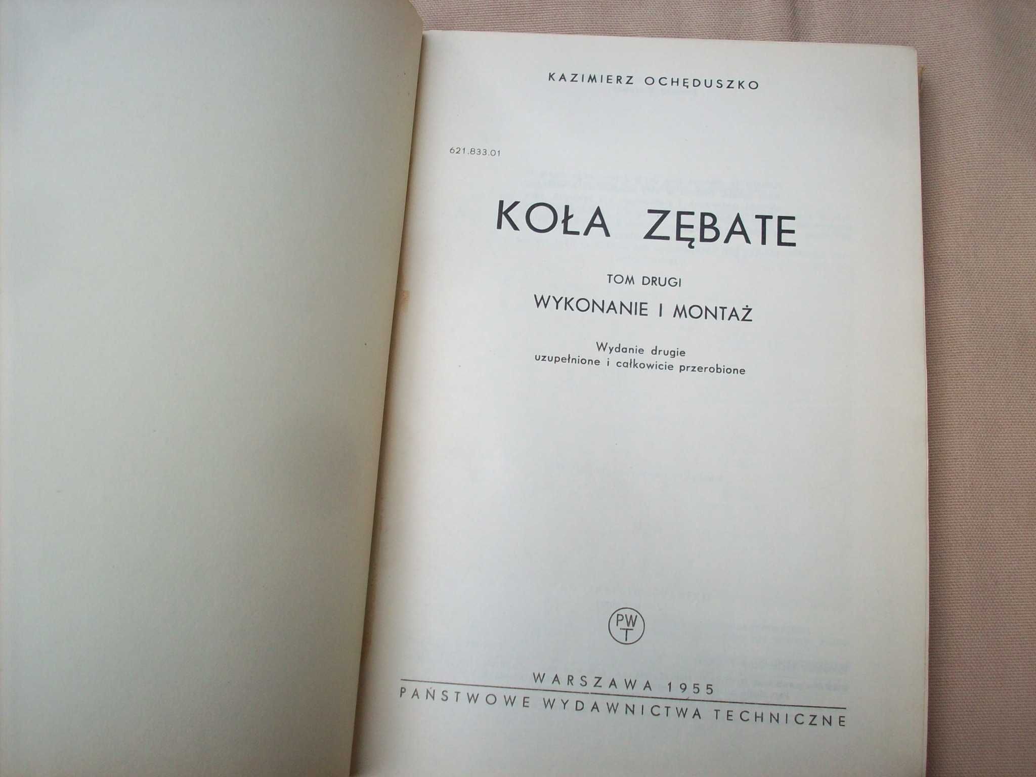 Koła zębate, tom 2, wykonanie i montaż, K.Ochęduszko, 1955.