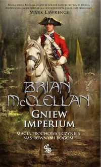 Bogowie Krwi i Prochu T.2 Gniew Imperium - Brian McClellan