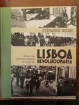 Fernando Rosas - Lisboa revolucionária