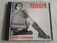 Renata Przemyk - Tylko Kobieta CD