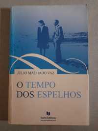 O Tempo dos Espelhos, de Júlio Machado Vaz